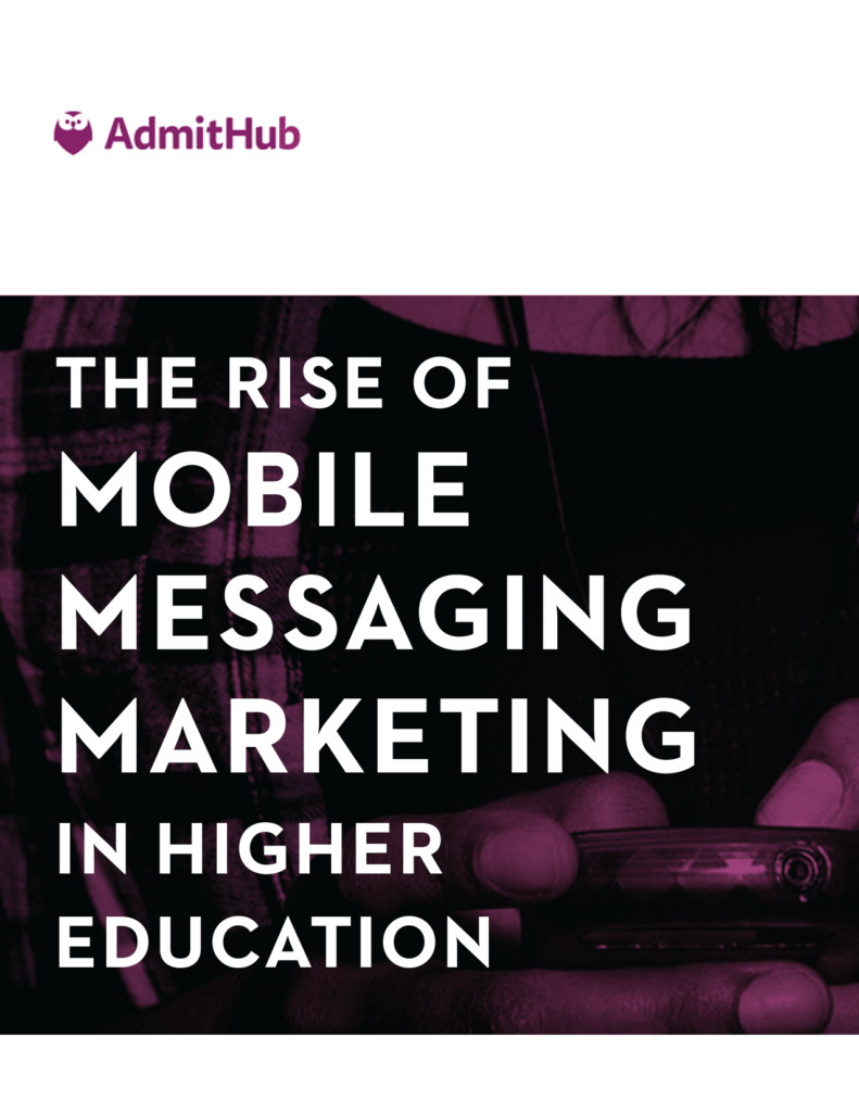 The Rise of Mobile Messaging White Paper AdmitHub
