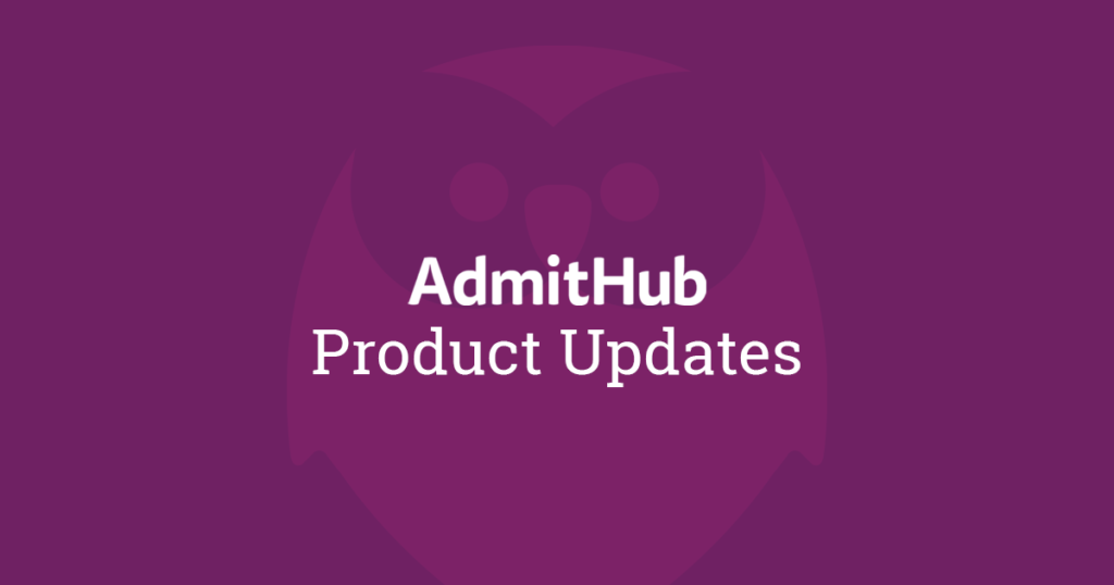 AdmitHub Product Updates
