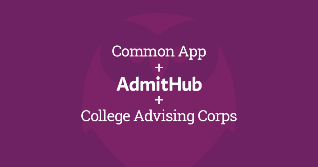 Common App, AdmitHub, College Advising Corps partnership
