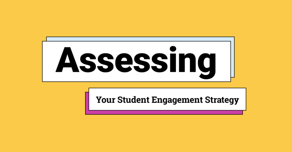 How to Evaluate Your Student Engagement Strategy Right Now